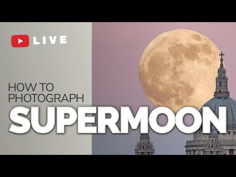 How To Photograph The Supermoon | Clubhouse Talk