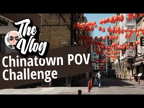 HARD Post Lockdown Challenge - Chinatown Street Photography POV