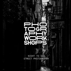 Night to Day Street Photography Workshop in Barcelona (Spain) 3-4 May 2022