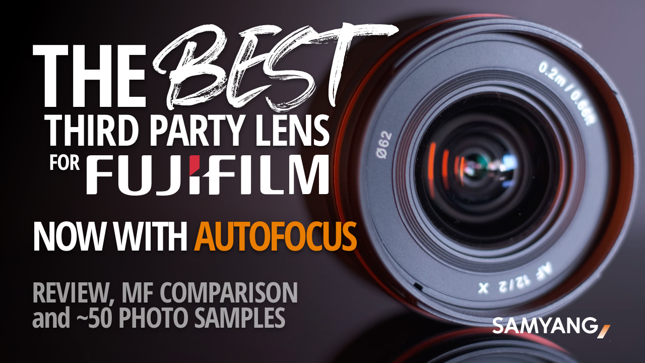 Samyang 12mm best lens fujifilm video review